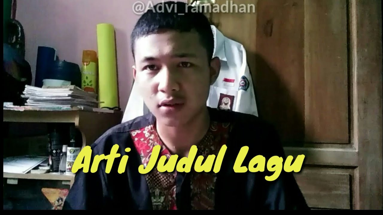 Arti Judul Lagu - YouTube