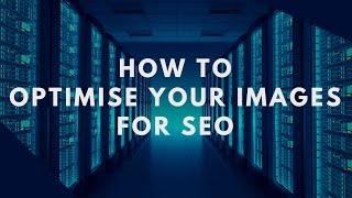 How to Optimise Images for SEO in 30 seconds