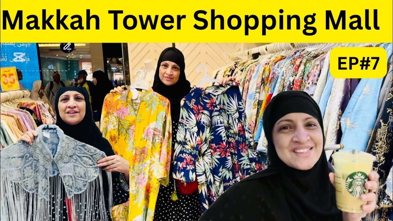 Umrah 2025 | Makkah Tower Shopping Mall | Shopping Time | Starbucks | cafe | food | big sale| Abbaya