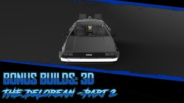 How to Build: DeLorean in 3D Time lapse (Bonus Builds) Part 2