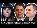 The New Jewish State Law and Israel’s Future