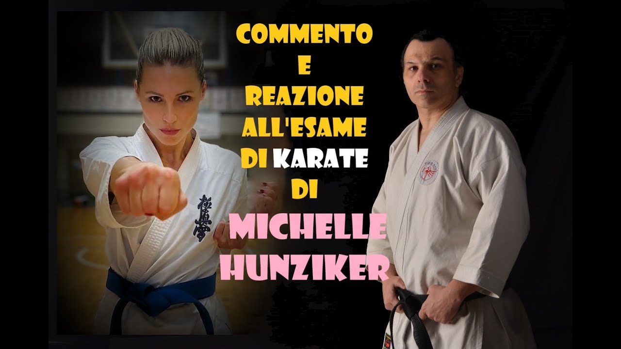 REAZIONE E COMMENTO ALL'ESAME DI KARATE DI MICHELLE HUNZIKER
