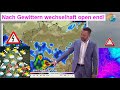 Nach Gewittern/Unwettern kurz freundlicher, dann wechselhaft &amp; nass. Wettervorhersage 06.-12.05.2024