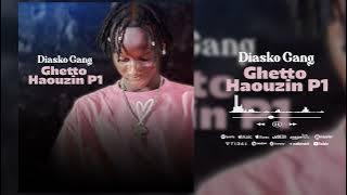 Diasko gang _ghetto haouzin
