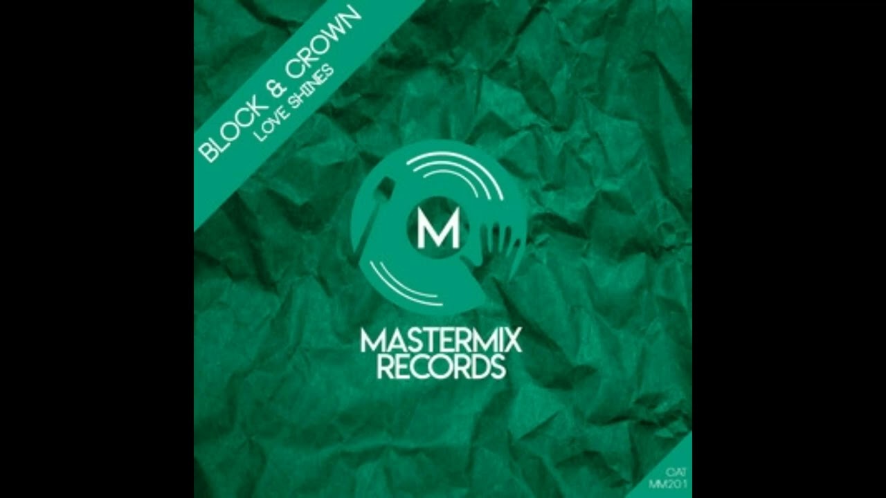 Block & Crown - Love Shines