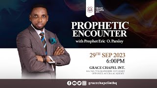 PROPHETIC ENCOUNTER WITH PROPHET ERIC O. PARSLEY || 29TH SEPTEMBER 2023