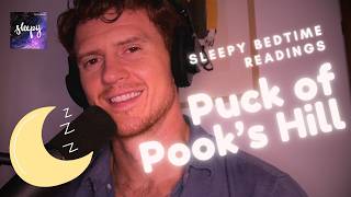 ASMR Soft-Spoken Bedtime Reading 😴 Puck of Pook's Hill | Rudyard Kipling for Sleep | Sleepy Podcast screenshot 3