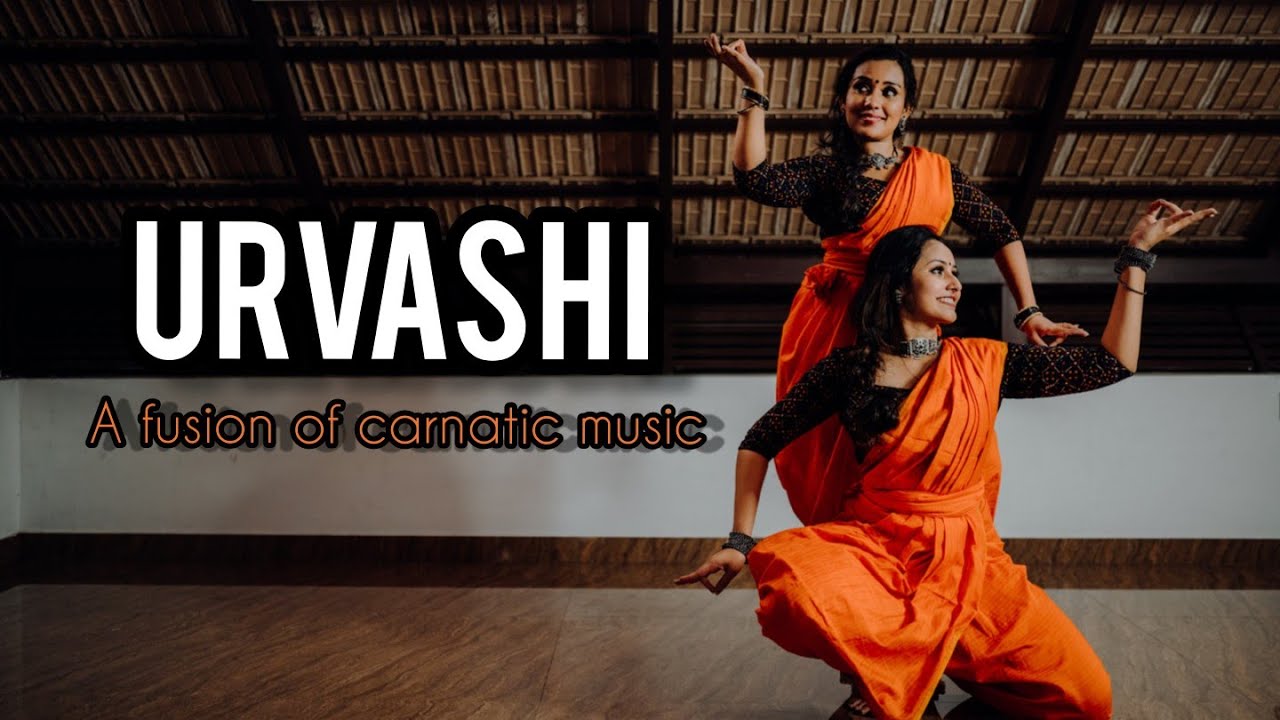 URVASHI  A FUSION OF CARNATIC MUSIC  ANNA NIKITHA CHOREOGRAPHY