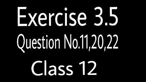 Exercise 3.5 Question No.11,13,20,22,Mathematics inter part 2,chapter 3:integration