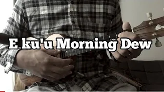 【Solo Ukulele】 Eddie Kamae-E KU’U MORNING DEW Ukulele Cover 【Solo Ukulele】 Eddie Kamae-E KU’U MORNING DEW Ukulele Cover