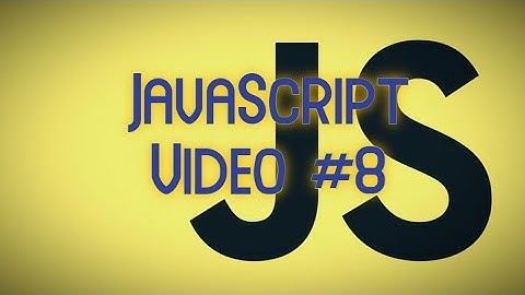 Codecademy: JavaScript Tutorial #8
