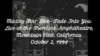 Mazzy Star - Fade Into You - 10/2/1994 - Shoreline Amphitheatre LYRICS