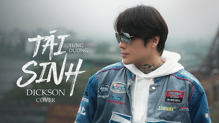 TÁI SINH - DICKSON (COVER) | TÙNG DƯƠNG x TĂNG DUY TÂN x DRUM7 | Chìm Vào Trong Ánh Mắt...