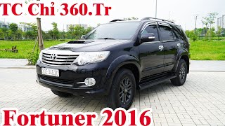 Tầm Tiền Chỉ Với 360.Tr  | Toyota Fortuner 2016 Máy Dầu | Siêu Tiết Kiệm Ăn Dầu Như Ngửi Độ Full Đồ