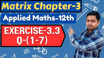 Matrix | Exercise -3.3(1-7) | Applied Maths Class Ml Aggarwal Class-12th | ​@sushantclasses6634