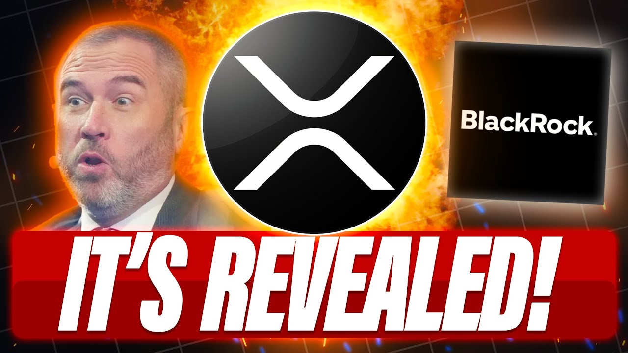 Video: XRP IS BUILT TO OVERTAKE BTC - THE BLACKROCK PLAN REVEALED - BRAD  REVEALS MORE ACQUISITIONS