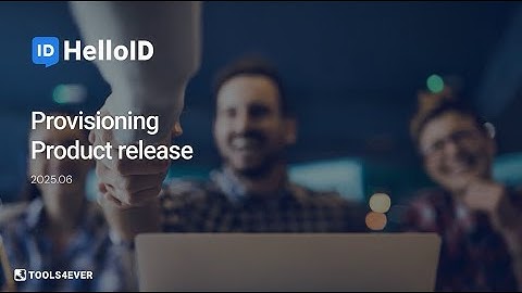 HelloID Provisioning - Product Update 2025.06 - Identity as a Service