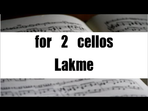 Lakme (첼로 2중주+피아노, 계이름 & 손가락 번호 포함) - 레오 들리브