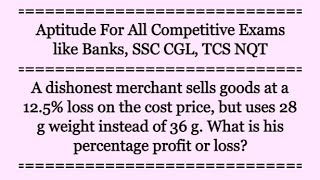 Download lagu A dishonest merchant sells goods at a 12.5% loss on the cost price, but uses 28 g weight instead of