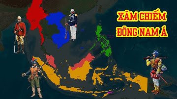 Quá trình thuộc địa Đông Nam Á của các nước châu Âu - Nâng Tầm Kiến Thức