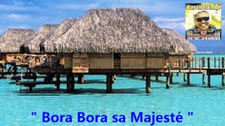  Bora Bora Sa Majesté - Barthélémy