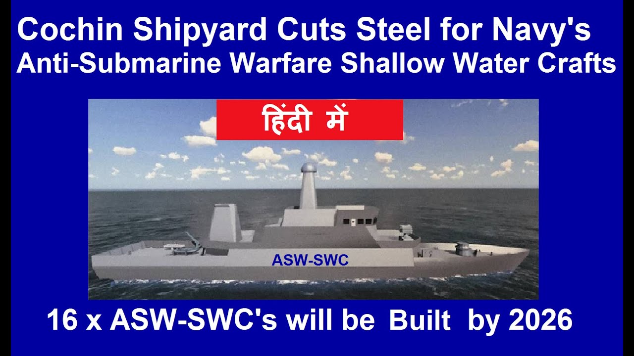 Steel Cutting in Cochin Shipyard for AnitSubmarine Warfare Crafts For