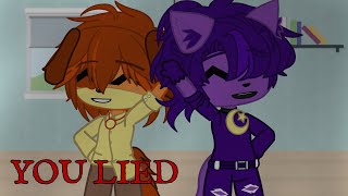 YOU LIED (gacha ver.) {FT:- SMILING CRITTERS}