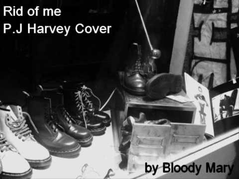 Rid of Me (PJ Harvey), Bloody Mary