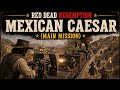 RDR 1 - Mexican Caesar - Red Dead Redemption (Main Mission)