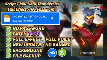 NO PASSWORD !!!SCRIPT SKIN CHOU HERO THUNDERFIST | FULL EFFECT | BACKUP | PATCH GLOO | MEDIAFIRE