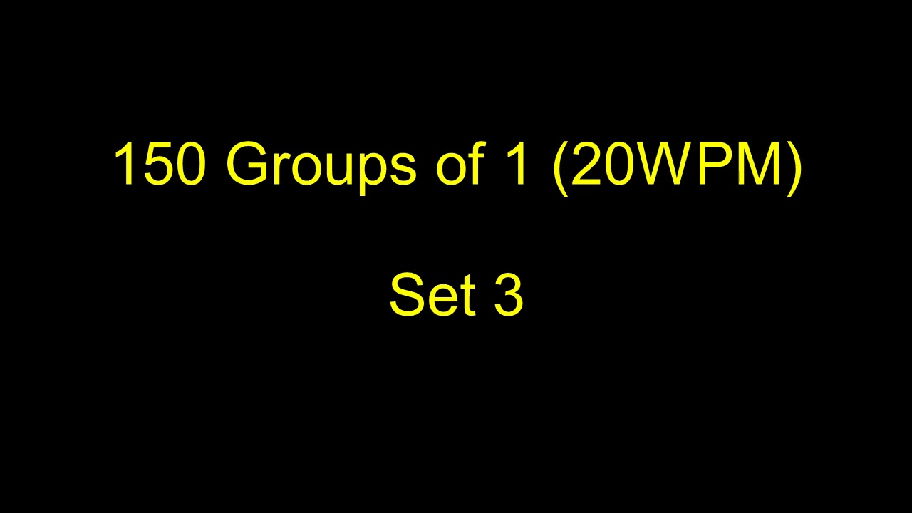 Morse Code Practice Set Three: Receiving 150 Groups of 1 (20WPM) - YouTube