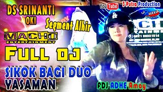 FULL DJ | DS SRINANTI OKI | AKSI TERBARU DJ AMOY 2022 | SKOK BAGI DUO | OT MACHO TERBARU | FULL PSM