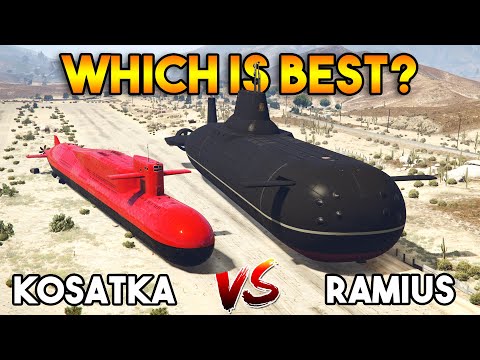видео: GTA 5 ONLINE : KOSATKA VS RAMIUS (WHICH IS BEST?)