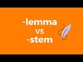 Lemmatization vs Stemming in NLP
