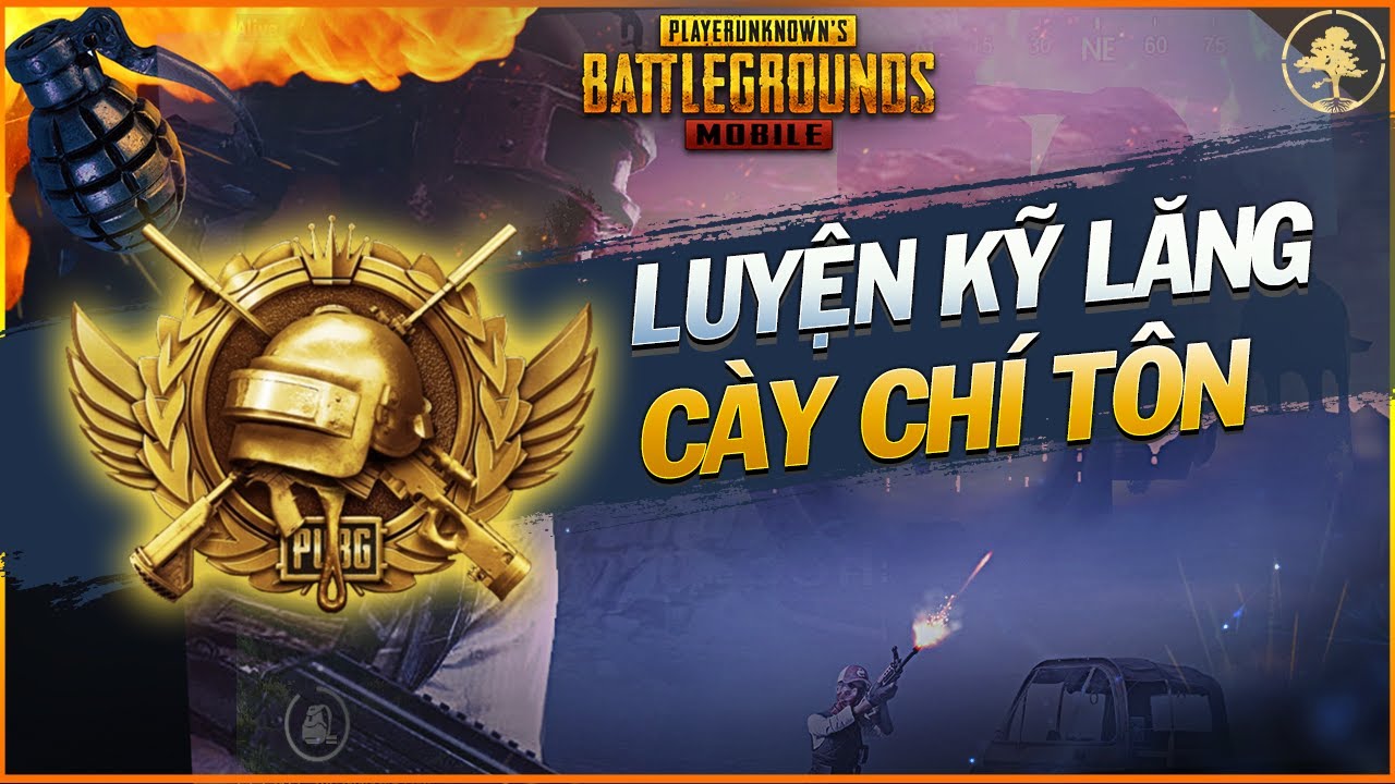 Cách Luyện Kỹ Lăng Của Chí Tôn Solo [PUBG Mobile] ✔️