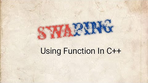 C++ Program to swap two numbers (Using function) | C++