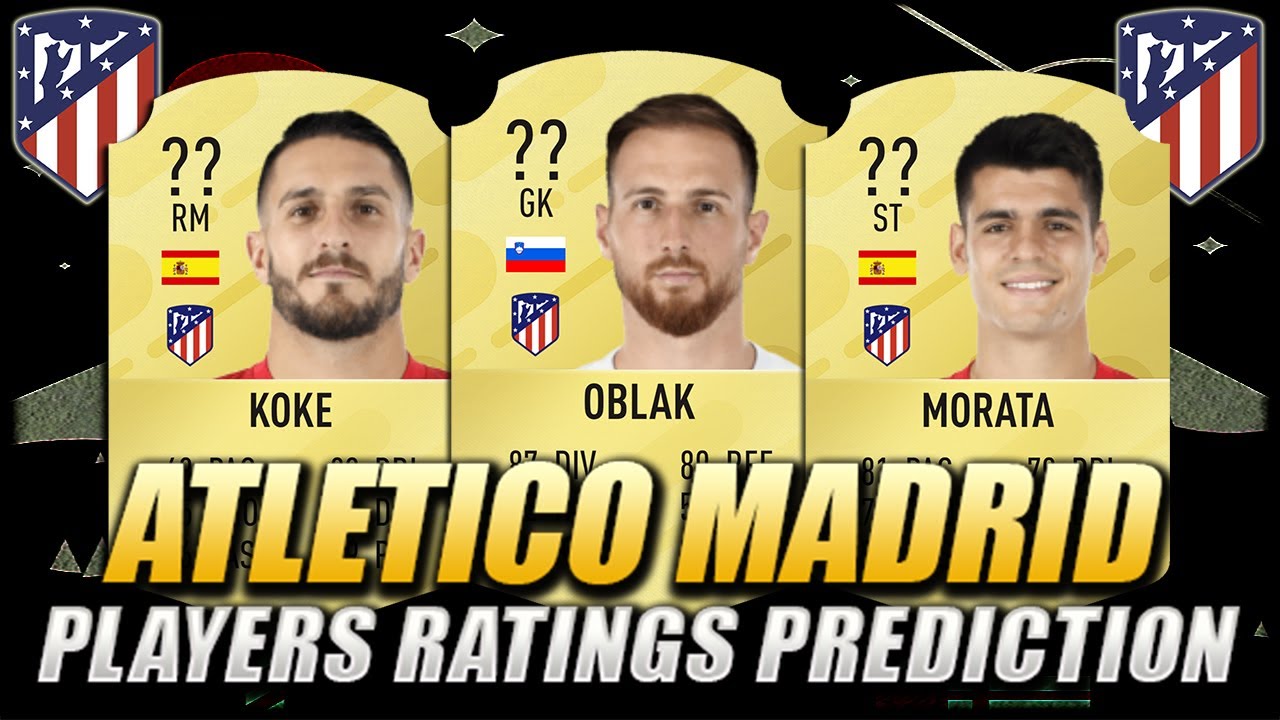 FIFA 21 | ATLETICO MADRID PLAYERS RATINGS PREDICTION | w ...