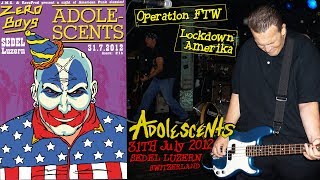 ADOLESCENTS - Operation FTW - Lockdown America (July 31, 2012 / SEDEL Luzern CH)