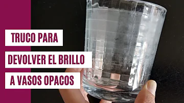 ¿Cómo hacer que los vasos turbios vuelvan a ser cristalinos?