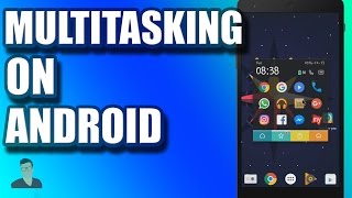 Multitasking on Android!! - Any Android Device