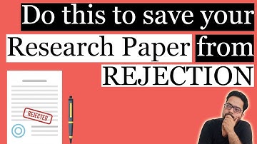 Do this to save your Research paper from rejection