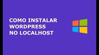 Instalar Wordpress No Localhost Rápido e Facil