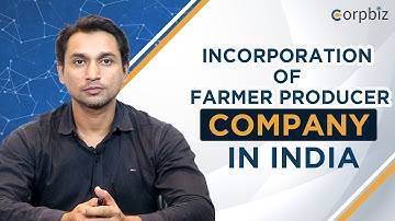 Incorporation of Farmer Producer Company in India |  Procedure | Documents - Corpbiz