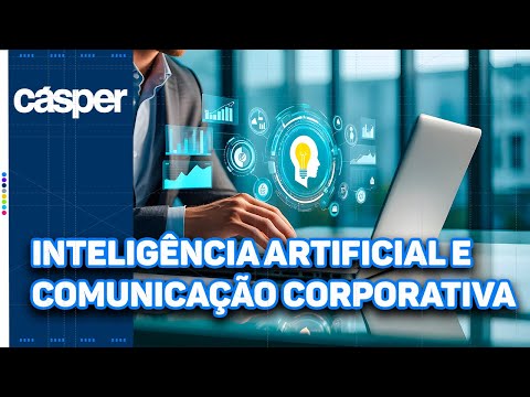 Conheça a Pós-graduação em Inteligência Artificial e Comunicação Corporativa da Cásper!