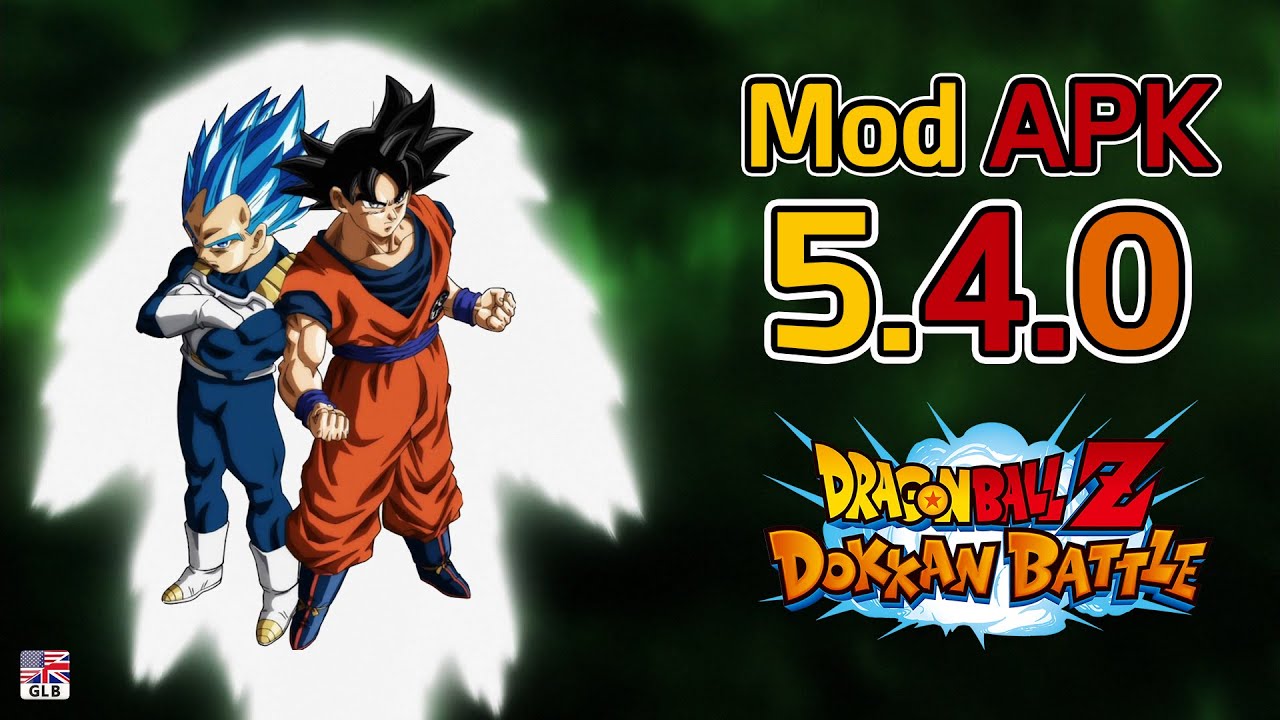 Dbz Dokkan Battle Glb 5 4 0 Mod Apk Youtube