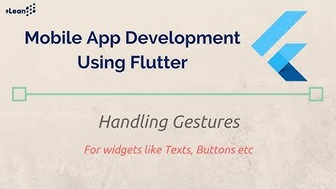 Flutter :  Handling Gestures