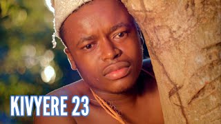 KIVYERE EPISODE 23 : MKOJANI,SAMOFI