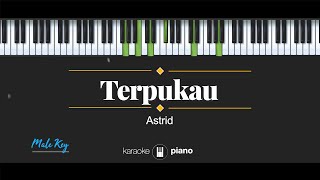 Terpukau - Astrid (KARAOKE PIANO - MALE KEY)