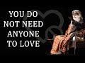 Self Love Is The Greatest Love - Sadhguru