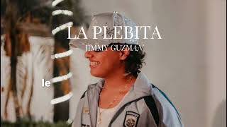 La Plebita - Jimmy Guzmán